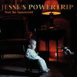 Jesse'S Power Trip - Not For The Innocent - 1998 (MTM Music)