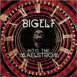 Bigelf "Into the Maelstrom" 2013 (InsideOut/Century Media)